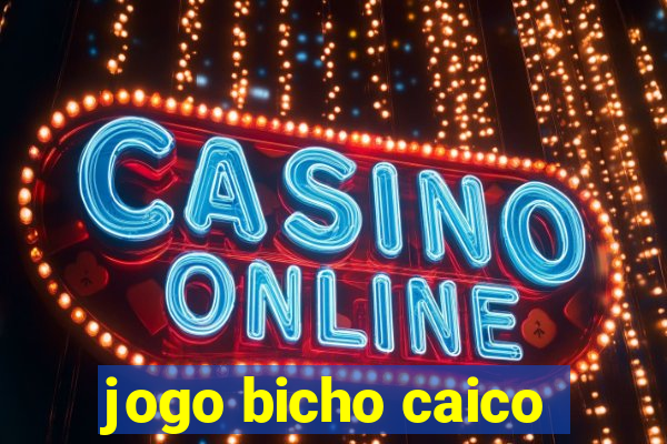 jogo bicho caico